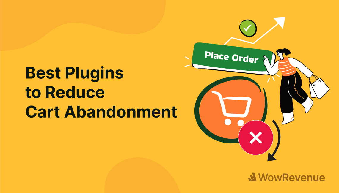 Best Plugins to Reduce Cart Abandonment in WooCommerce